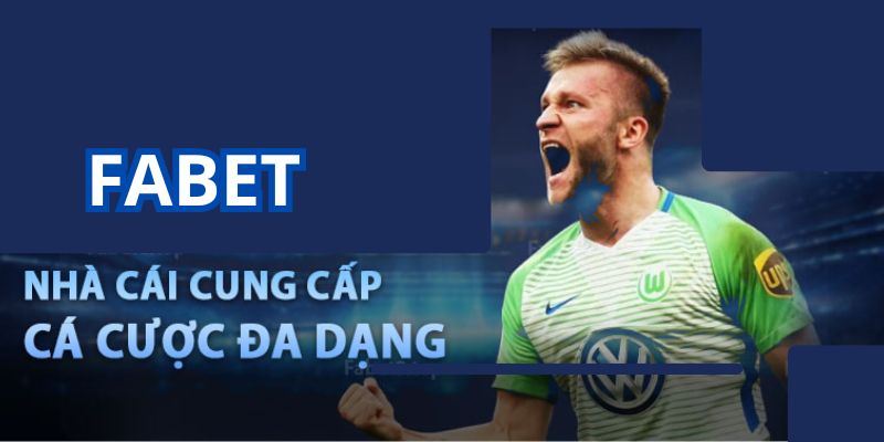 Fabet - Nhà cái cá cược thể thao xanh chín số 1 châu Á 2 Hệ sinh thái game phong phú, kèo thể thao hấp dẫn, tỷ lệ cạnh tranh